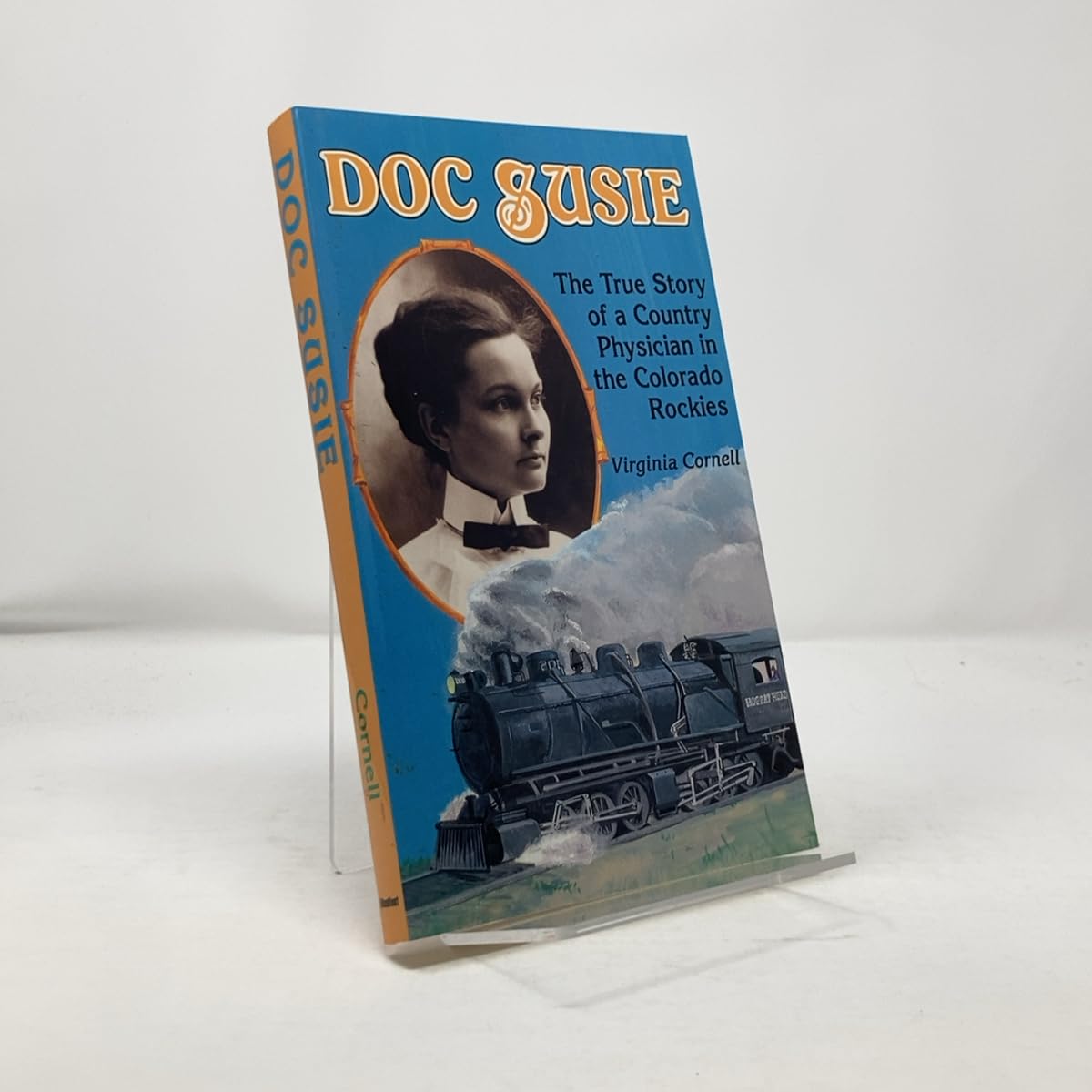 Doc Susie: The True Story of a Country Physician in the Colorado Rockies