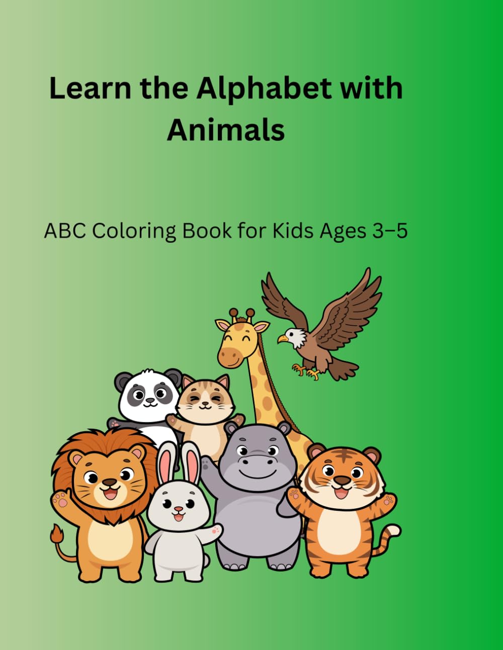 Learn the Alphabet with Animals: ABC Coloring Book for Kids Ages 3–5 | Fun and Easy Learning Activity Book