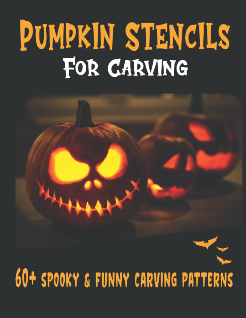 Pumpkin Carving Stencils: 60 Funny & Spooky Halloween Patterns For Pumpkin Crafts