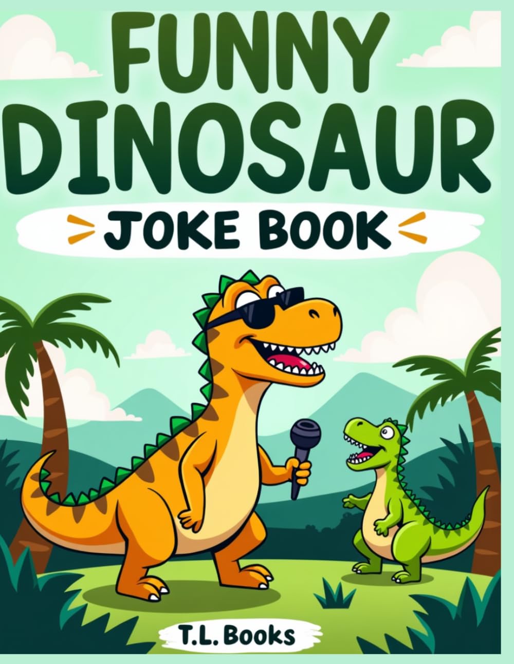 Funny Dinosaur Joke Book for Children: A Giggle‑Packed Joke Book for Little Dino Fans