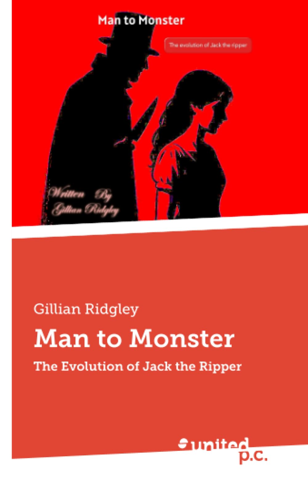 Man to Monster: The Evolution of Jack the Ripper
