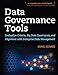Data Governance Tools: Evaluation Criteria, Big Data Governance, and Alignment with Enterprise Data Management