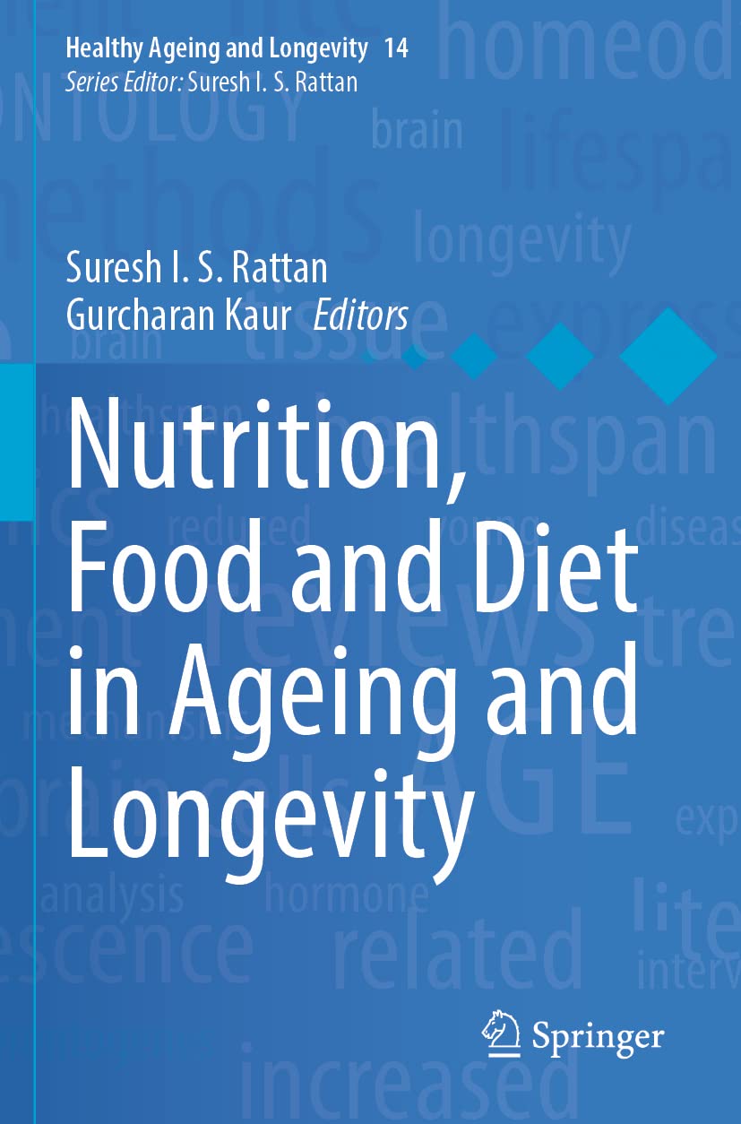 Nutrition, Food and Diet in Ageing and Longevity: 14 (Healthy Ageing and Longevity, 14)