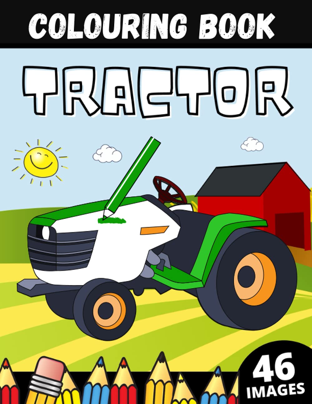 TRACTOR COLOURING BOOK: For Children Ages 2-4