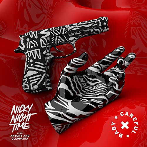 Careful Baby (feat. "Antony & Cleopatra") by Nicky Night Time on Amazon