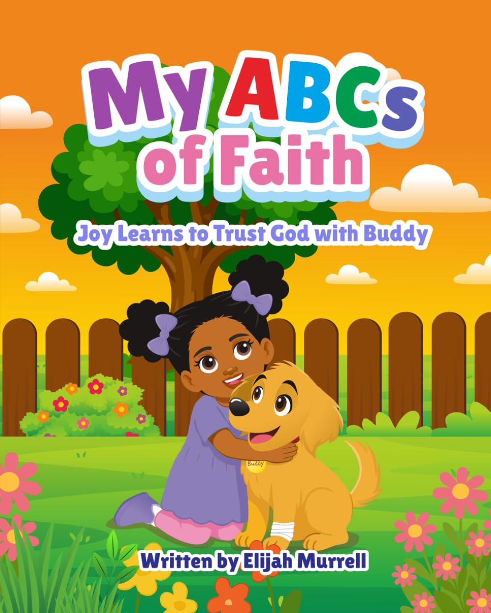 My ABCs of Faith: Joy Learns to Trust God with Buddy