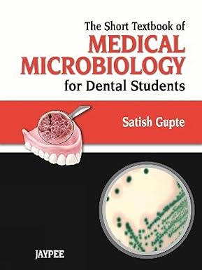 The Short Textbook Of Medical Microbiology For Dental Students