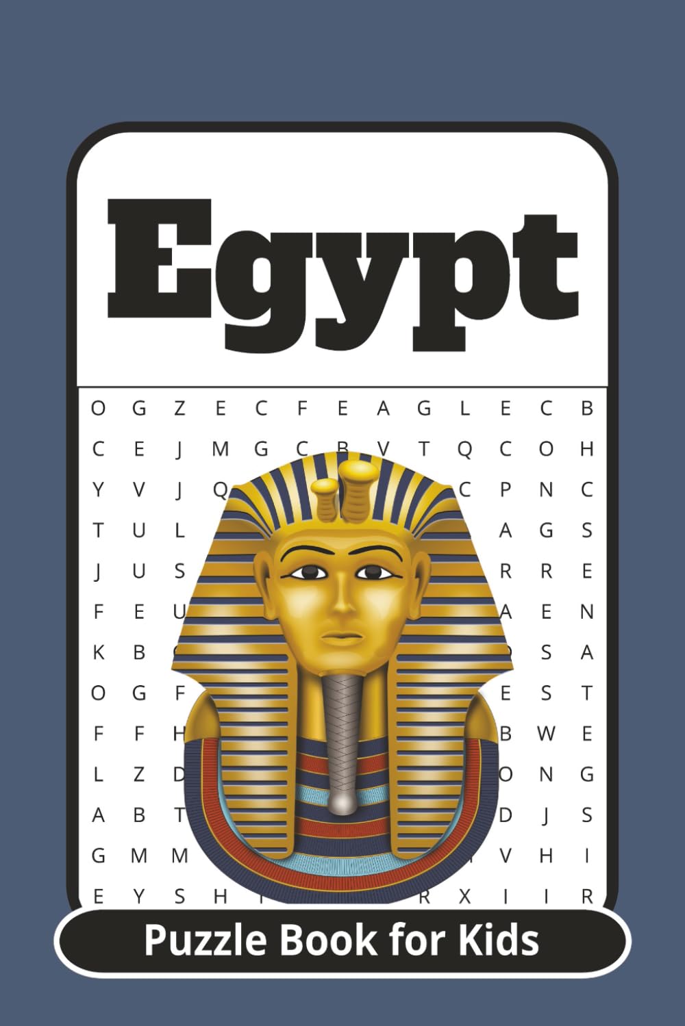 Egypt Puzzle Book: A Kids Activity Book Packed with Egyptian Word Searches, Mazes, and Sudoku | 6 x 9 | 120 pages | Great for long road trips, ... much more. (Ancient Civilization Puzzle Book)