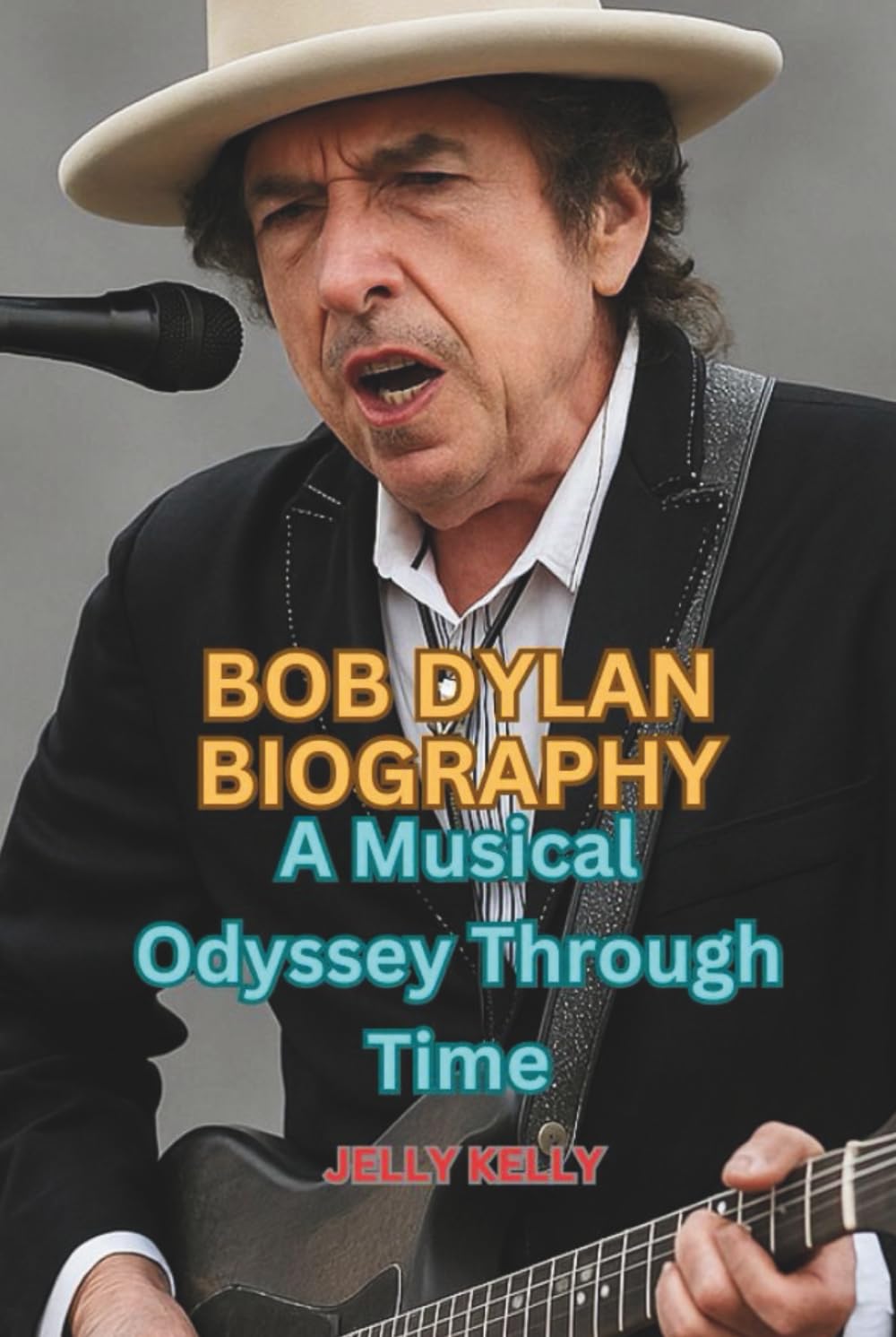 BOB DYLAN BIOGRAPHY: A Musical Odyssey Through Time