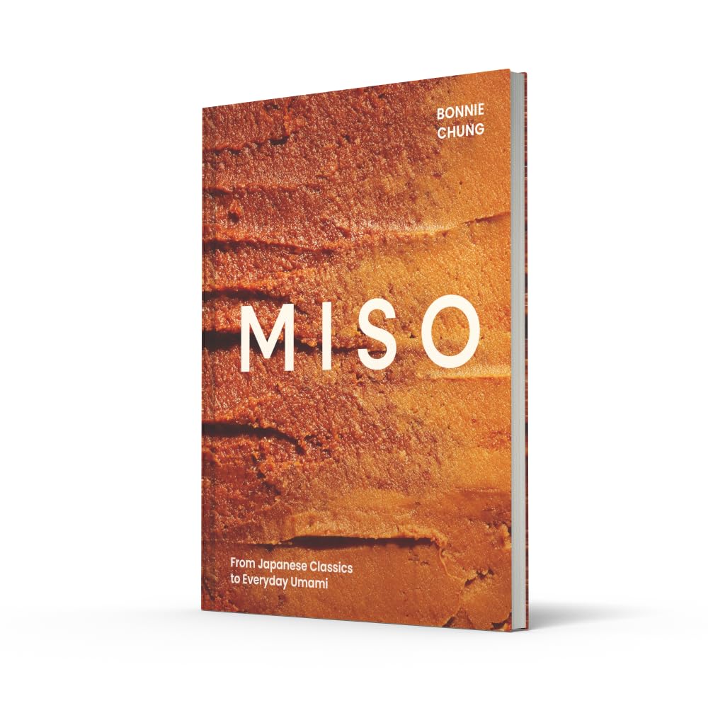 Miso: The Essential Guide to Fermented Miso: Delicious Recipes from Japanese Classics to Everyday Umami