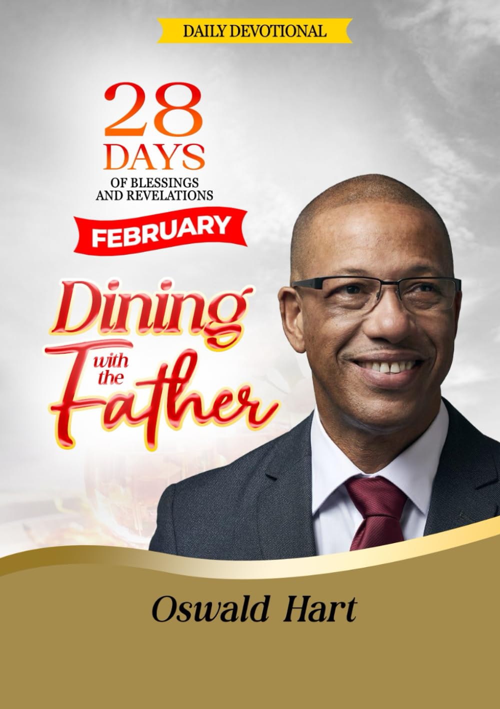 Dining with the Father Daily Devotional February: 28 DAYS OF BLESSINGS AND REVELATIONS
