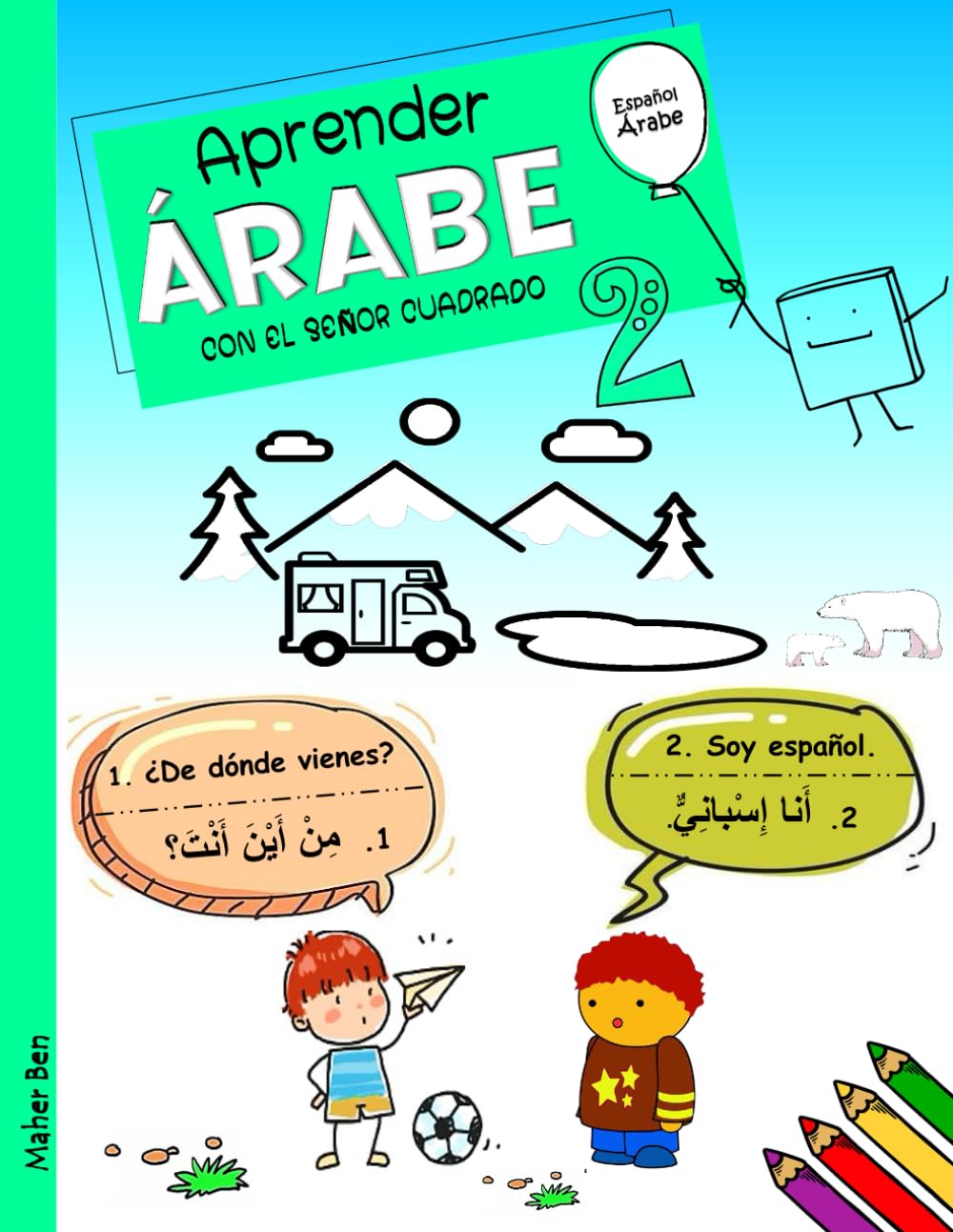 APRENDER ÁRABE CON EL SEÑOR CUADRADO 2: Libro Bilingüe Árabe - Español para Niños y Principiantes (árabe para niños)