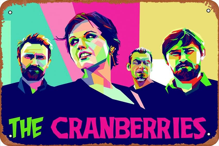 The Cranberries Rock Band Póster de metal de estaño, decoración de pared retro para el hogar, calle, puerta, bares, club, restaurantes, cafeterías,