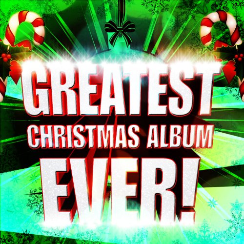Greatest Christmas Album Ever! von Various artists bei Amazon Music