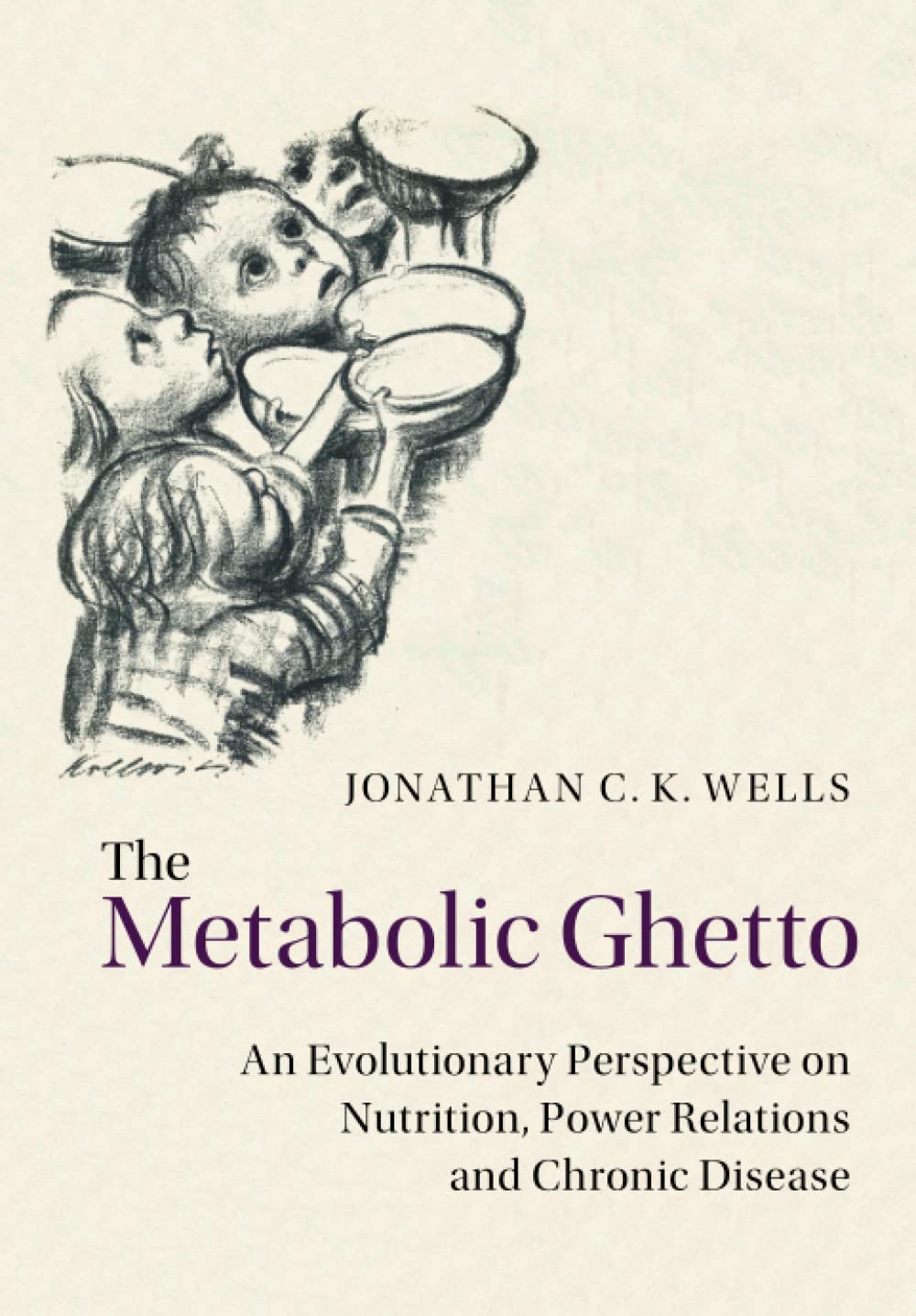 The Metabolic Ghetto: An Evolutionary Perspective on Nutrition, Power Relations and Chronic Disease