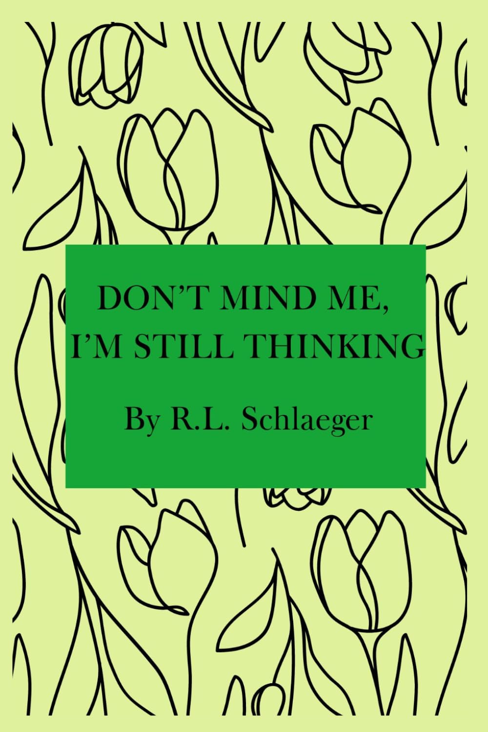 Don't Mind Me, I'm Still Thinking