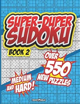 Paperback SUPER-DUPER SUDOKU: EXTREME BRAIN WORKOUT - Math Puzzle Book - OVER 550 PUZZLES - MEDIUM to HARD - Book 2 (SDS) [Large Print] Book
