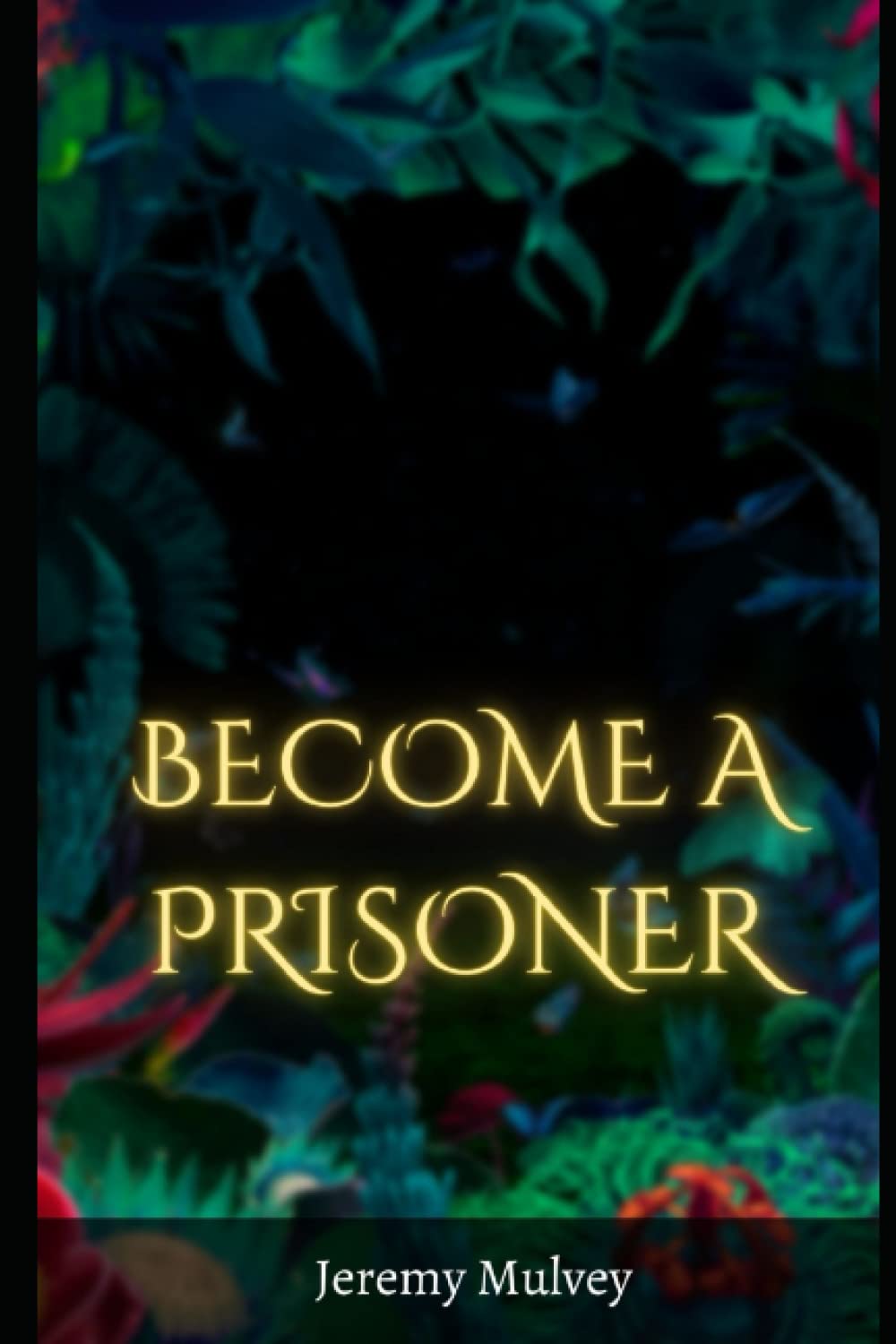 Become A Prisoner