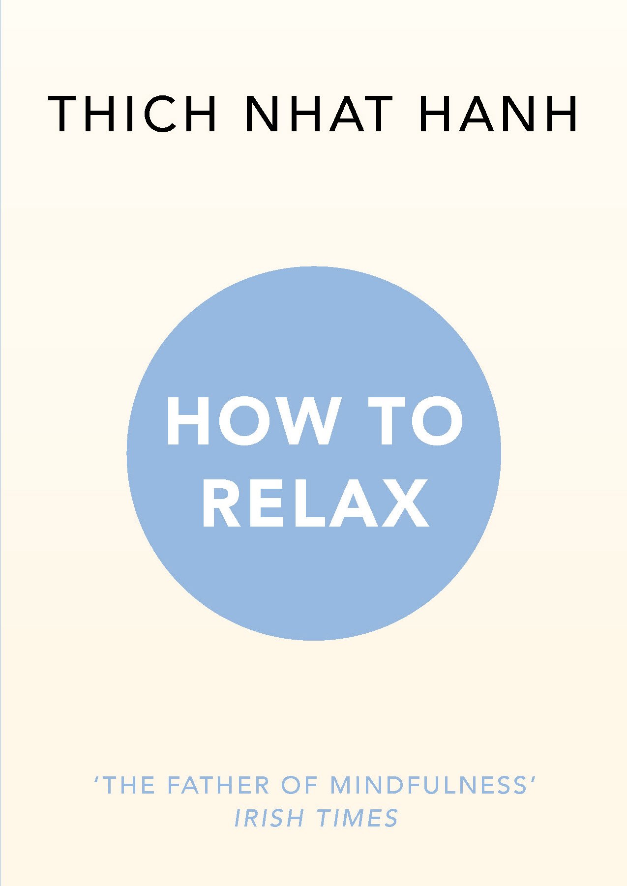 Thich Nhat Hanh Unisex How To Relax By