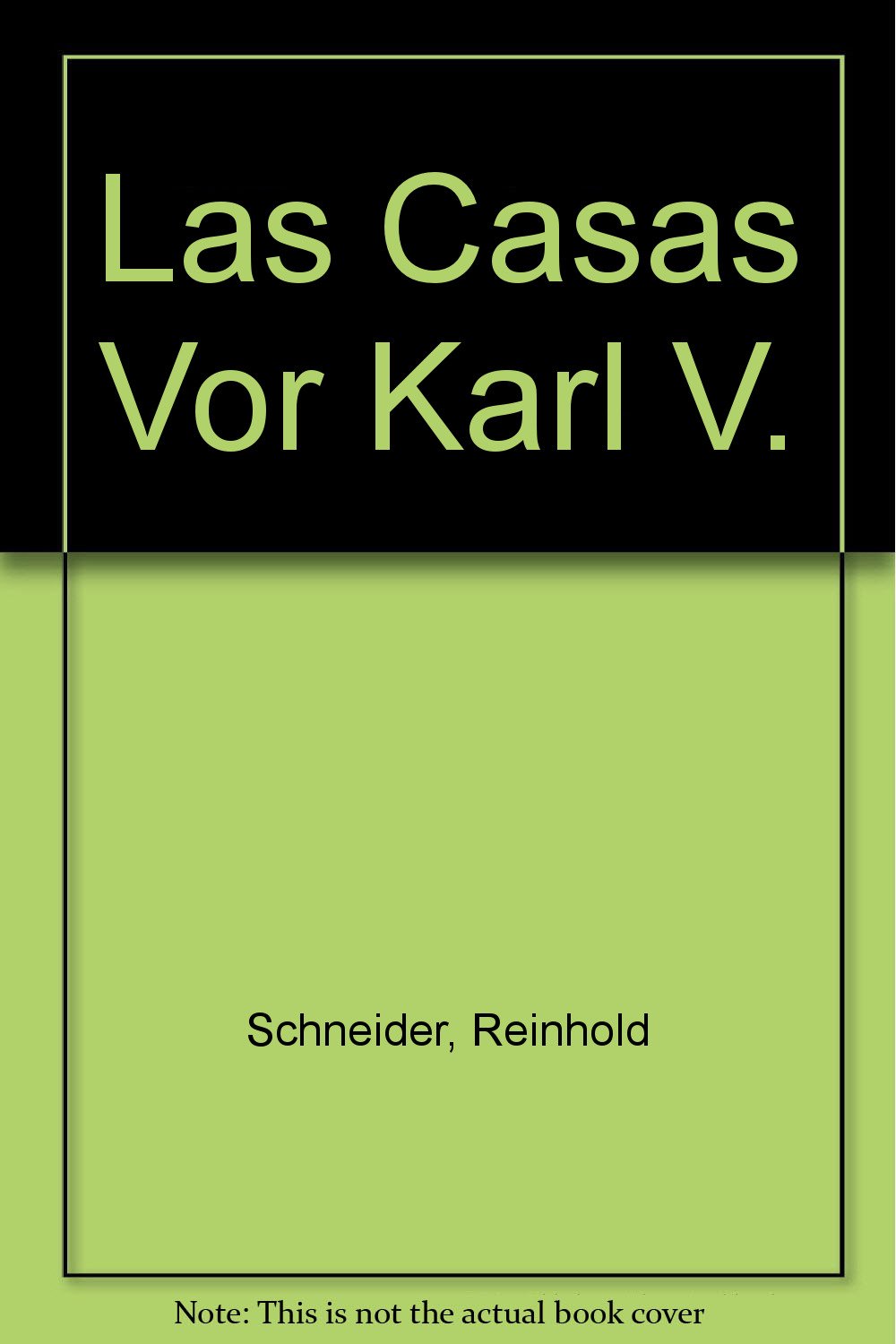 Las Casas Vor Karl V. : Schneider, Reinhold: Amazon.de: Bücher