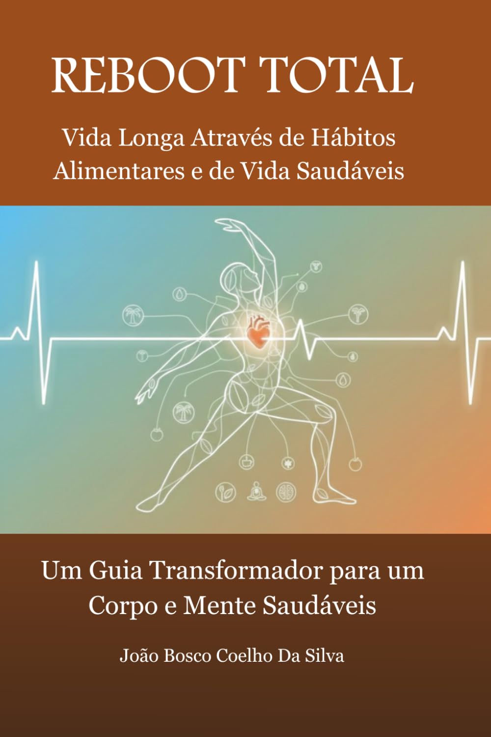 REBOOT TOTAL: Vida longa através de hábitos alimentares e de vida saudáveis