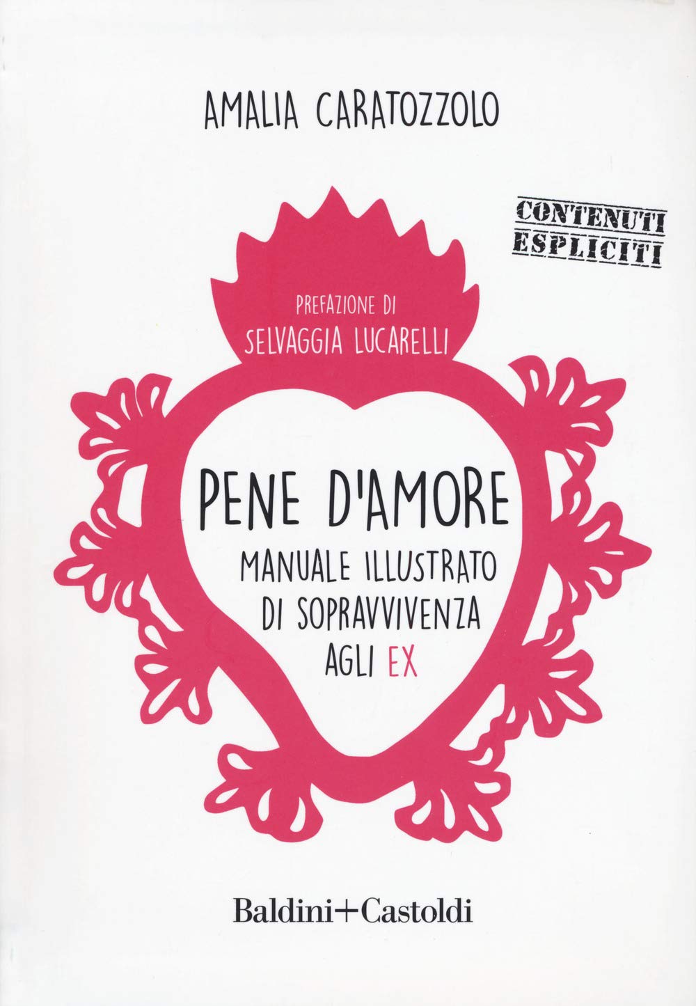 Pene D'amore. Manuale Illustrato Di Sopravvivenza Agli Ex - 4