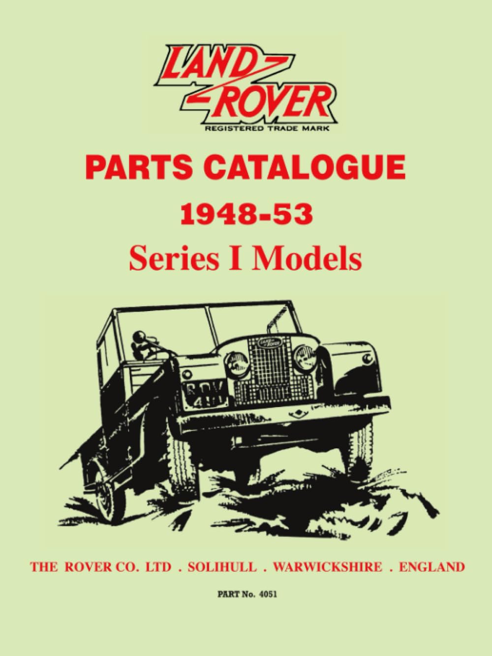 Land Rover Parts Catalogue 1948-53 Series 1 Models: Part No. 4051 (Official Par