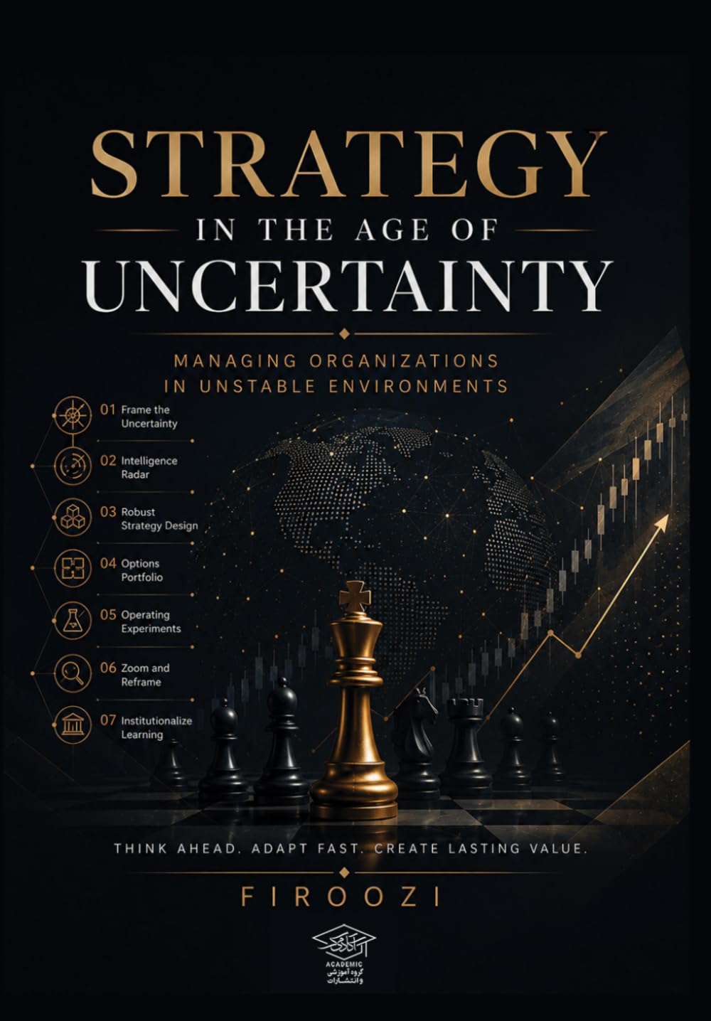 Strategic Management Under Uncertainty: Managing Organizations in Unstable Environments