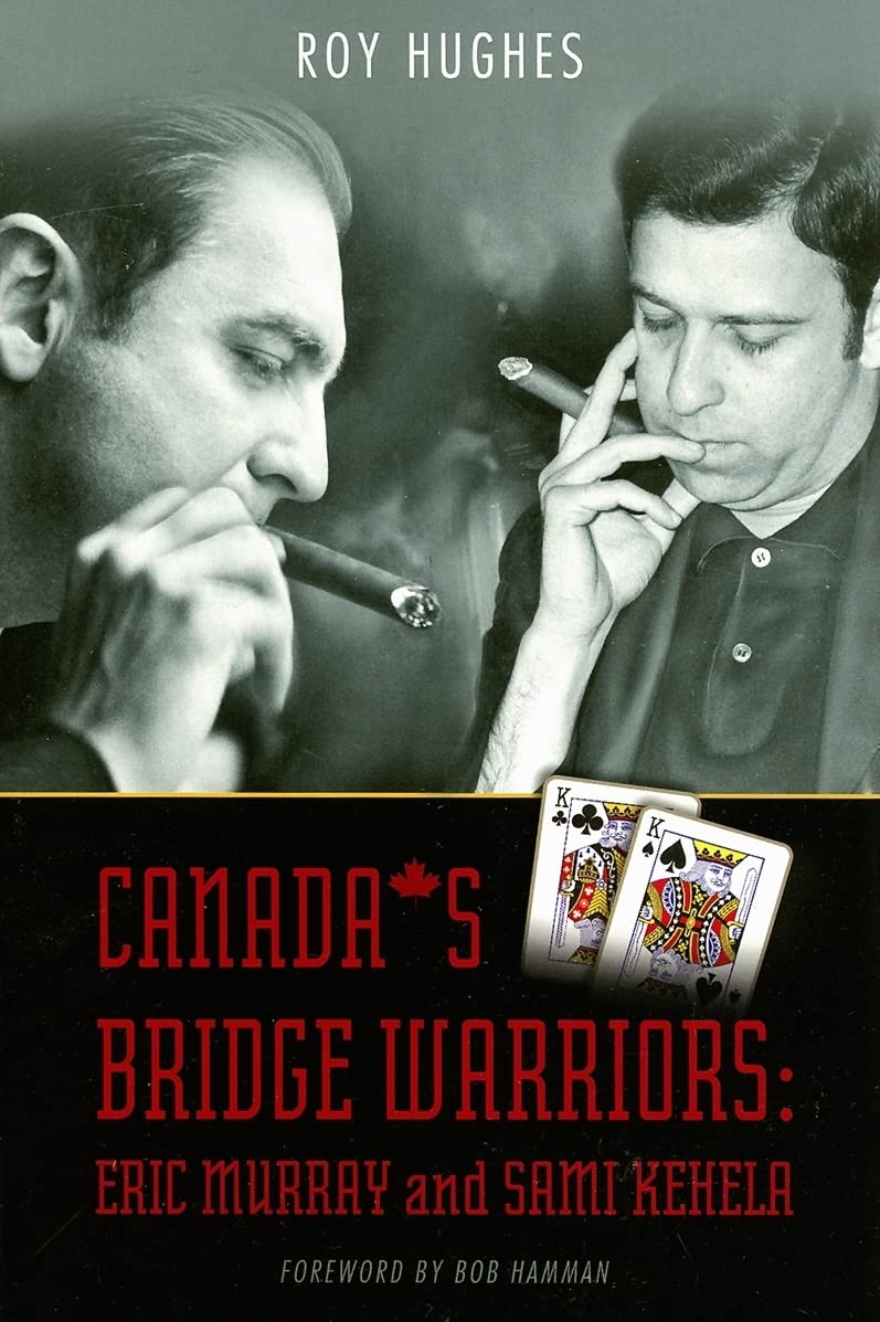 Canada's Bridge Warriors: Eric Murray and Sami Kehela