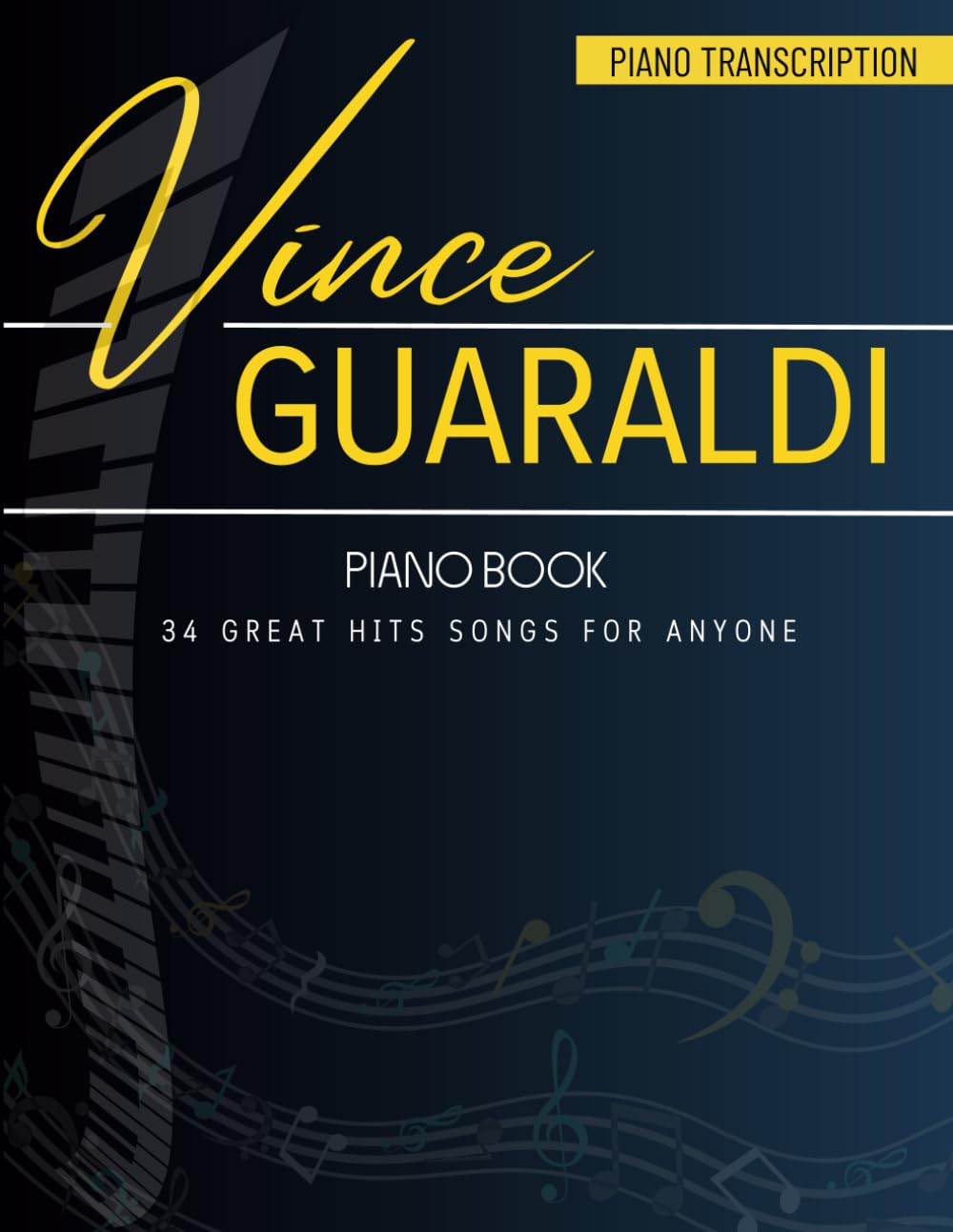 Vince Guaraldi Piano Book: 34 Great Hits Songs for Anyone( Piano Transcription )      Paperback – Large Print, November 30, 2023