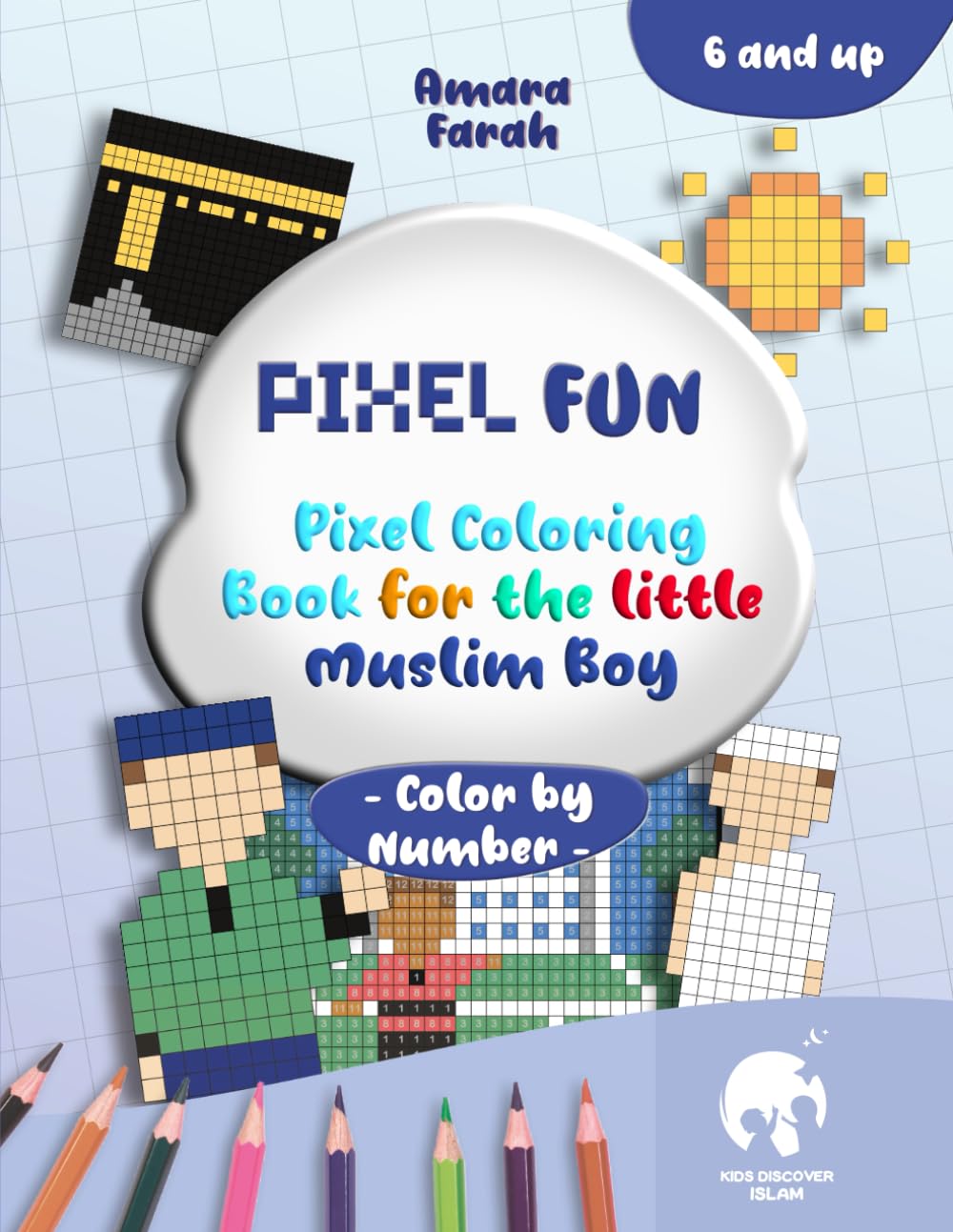 Pixel Fun: Pixel Coloring Book for the Little Muslim Boy: Color by Number | Non-AI Coloring Book | Islamic Children’s Book (Pixel Fun - Pixel Coloring by Number for Muslim Children)