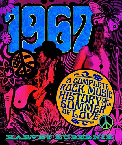 1967: A Complete Rock Music History of the Summer of Love