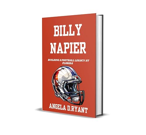 BILLY NAPIER: BUILDING A FOOTBALL LEGACY AT FLORIDA