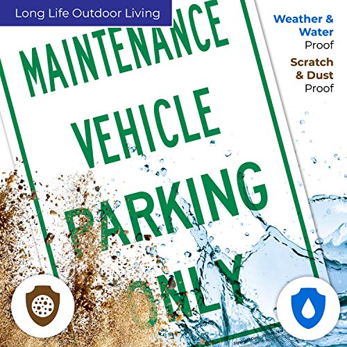 Maintenance Vehicle Parking Only Sign, 12x18 Inches, Rust Free .063 Aluminum, Fade Resistant, Made in USA