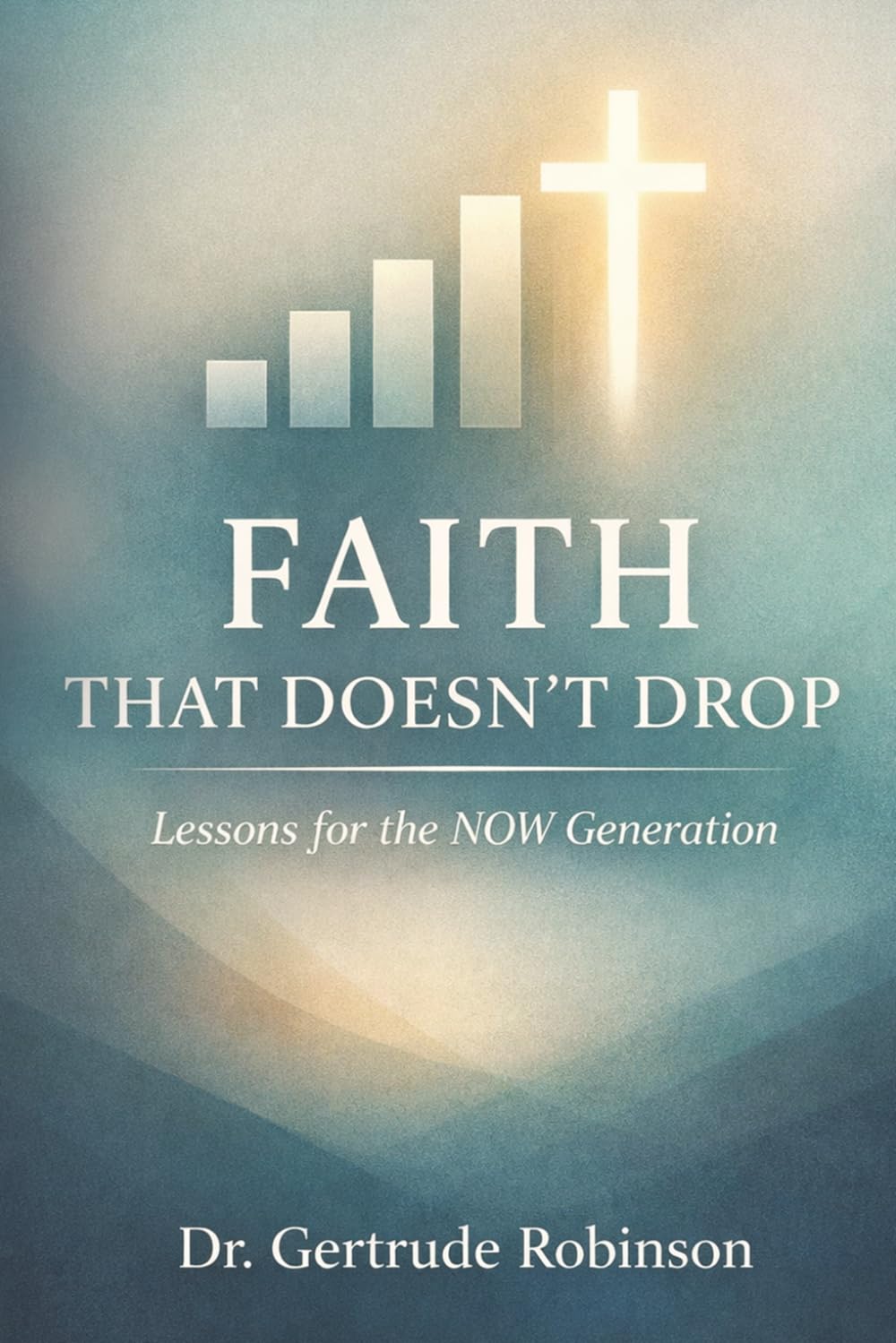 Faith That Doesn’t Drop: Lessons for the NOW Generation      Paperback – February 18, 2026