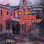 Cover of The Thing on the Doorstep (Dramatized)