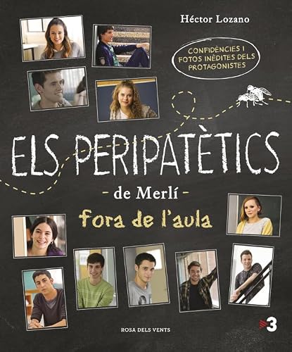 Els peripatètics de Merlí fora de l'aula: Confidències i fotos inèdites del protagonistes de Merlí (Narrativa catalana)