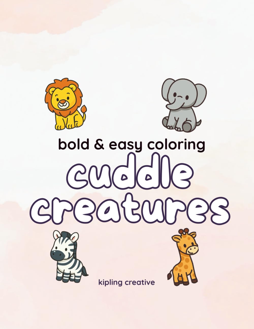 Cuddle Creatures Coloring Pages (Large Print Bold + Easy Coloring)