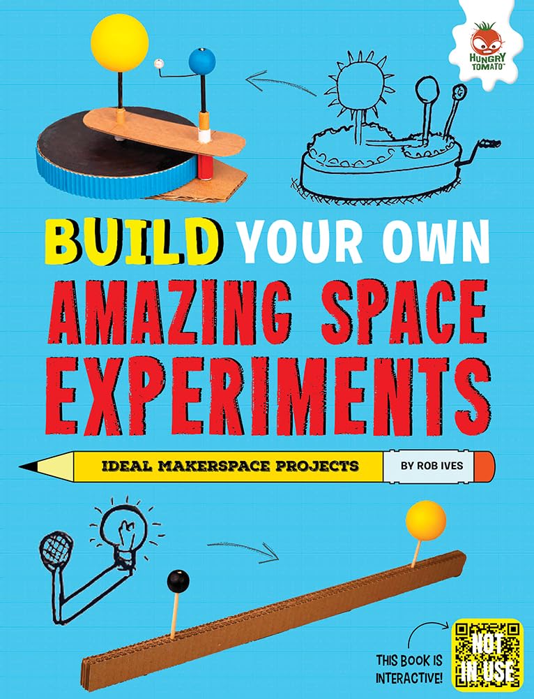 Build Your Own Amazing Space Experiments by Rob Ives (Paperback Book)