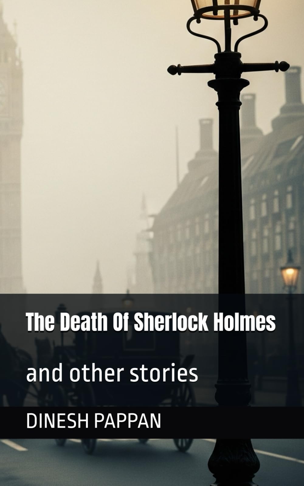 The Death Of Sherlock Holmes: and other stories (SHERLOCK HOLMES IS BACK)