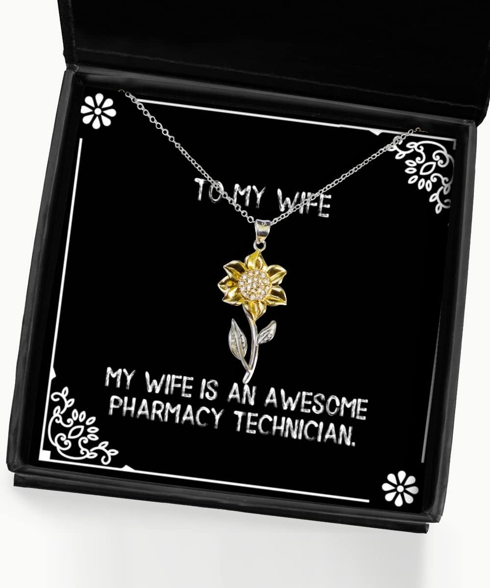 Brilliant Wife, My Wife is an Awesome Pharmacy Technician, Motivational Sunflower Pendant Necklace for from Husband