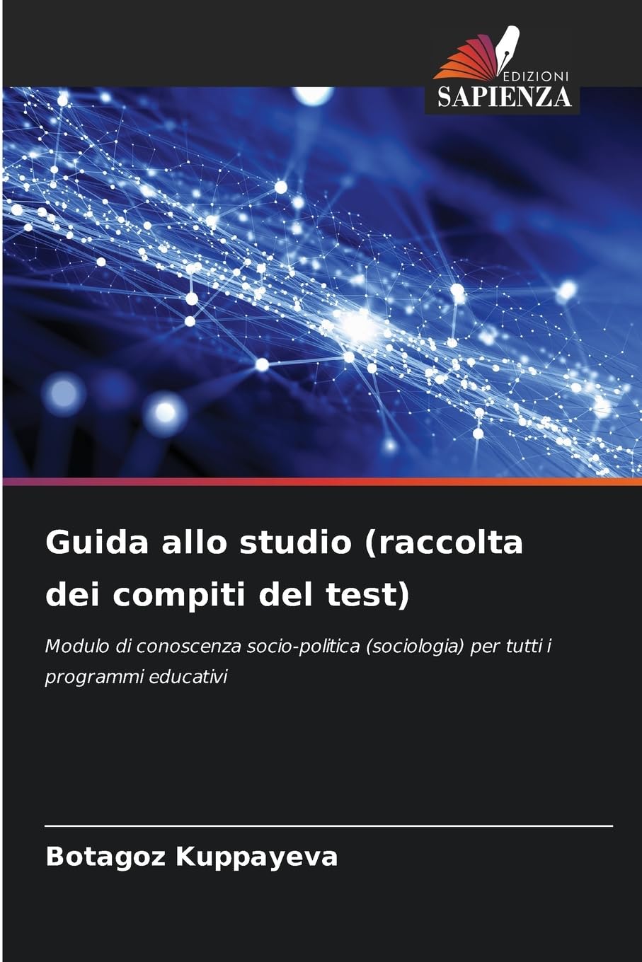 Guida allo studio (raccolta dei compiti del test): Modulo di conoscenza socio-politica (sociologia) per tutti i programmi educativi