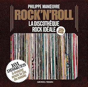 Couverture du livre de Rock'n'roll - tome 2: La discothèque rock idéale. 101 disques à écouter avant la fin du monde
