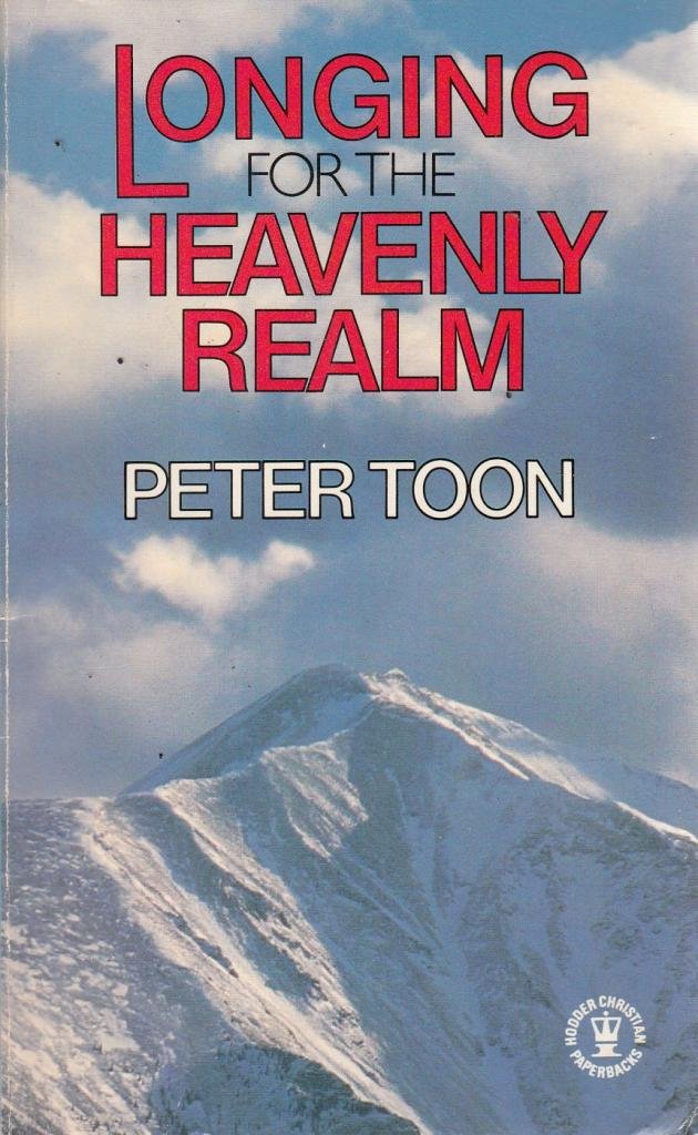 Buy Longing for the Heavenly Realm (Hodder Christian paperbacks) — BookShops.in