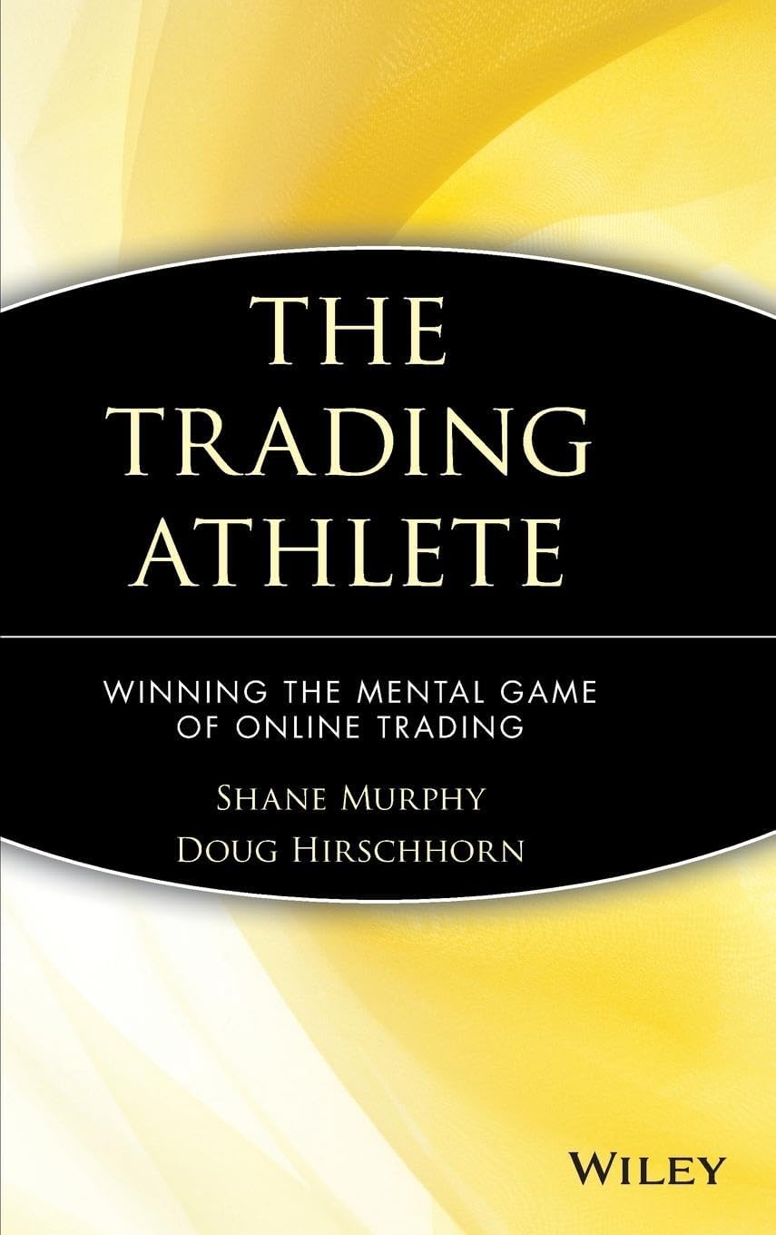 The Trading Athlete โ Winning the Mental Game of Online Trading
