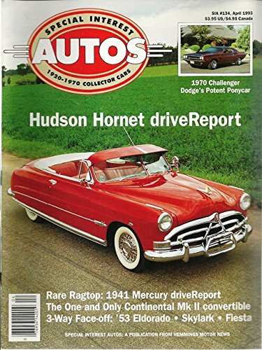 1993 93 March / April Special Interest Autos Magazine, Number # 134 (Drive Reports: 1951 Hudson Hornet / 1941 Mercury / 1970 Dodge Challenger / 1956 Continetal Mk II)
