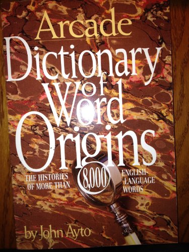 Dictionary of Word Origins: The Histories of Mo... B0057RVGRM Book Cover