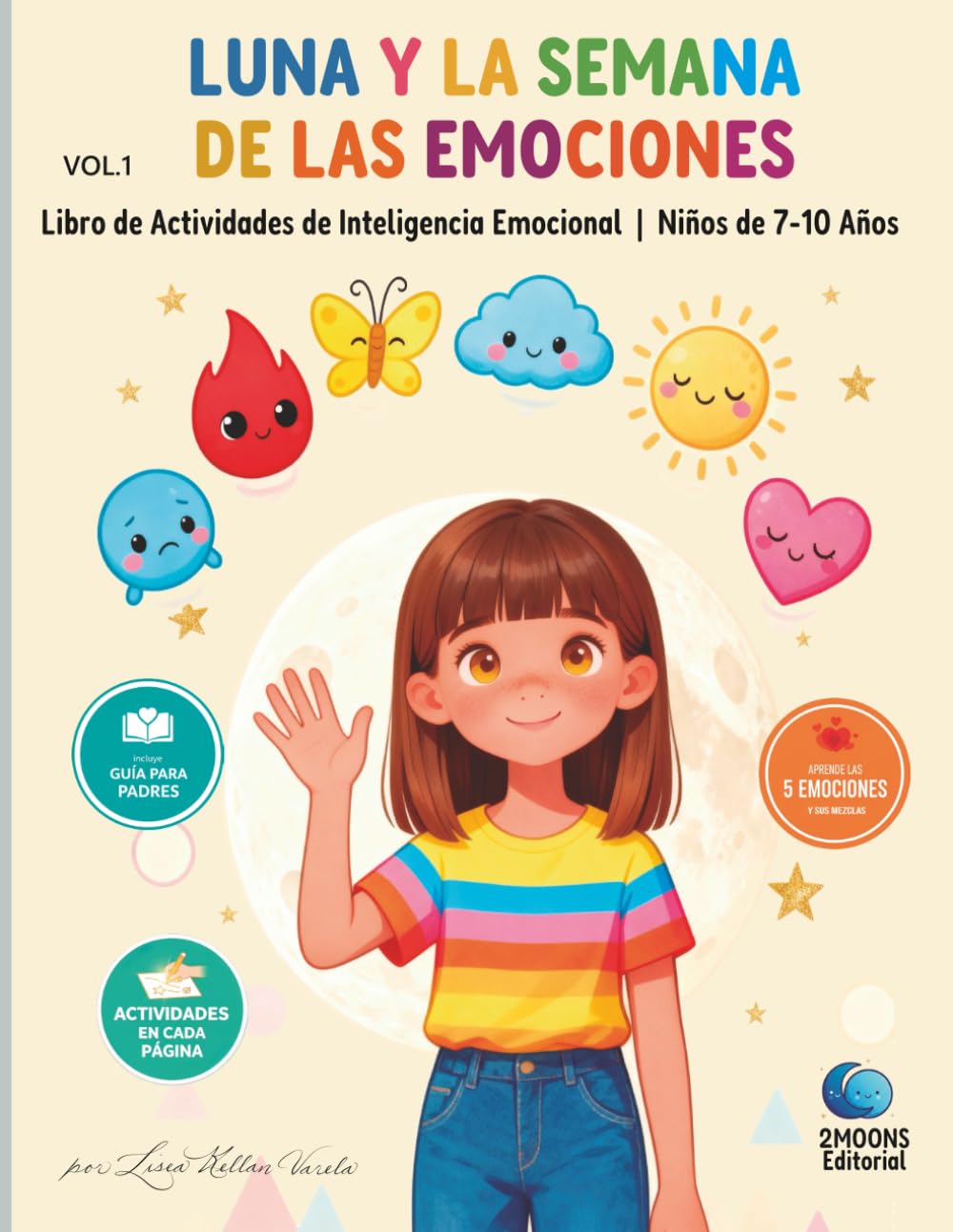 Luna y la Semana de las Emociones: Libro de Actividades de Inteligencia Emocional para Niños de 7-10 Años (Luna — Cuadernos de actividades)