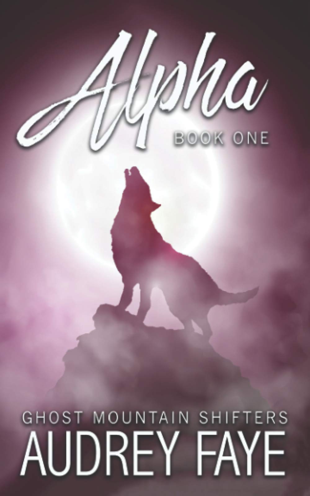 Alpha (Ghost Mountain Wolf Shifters)