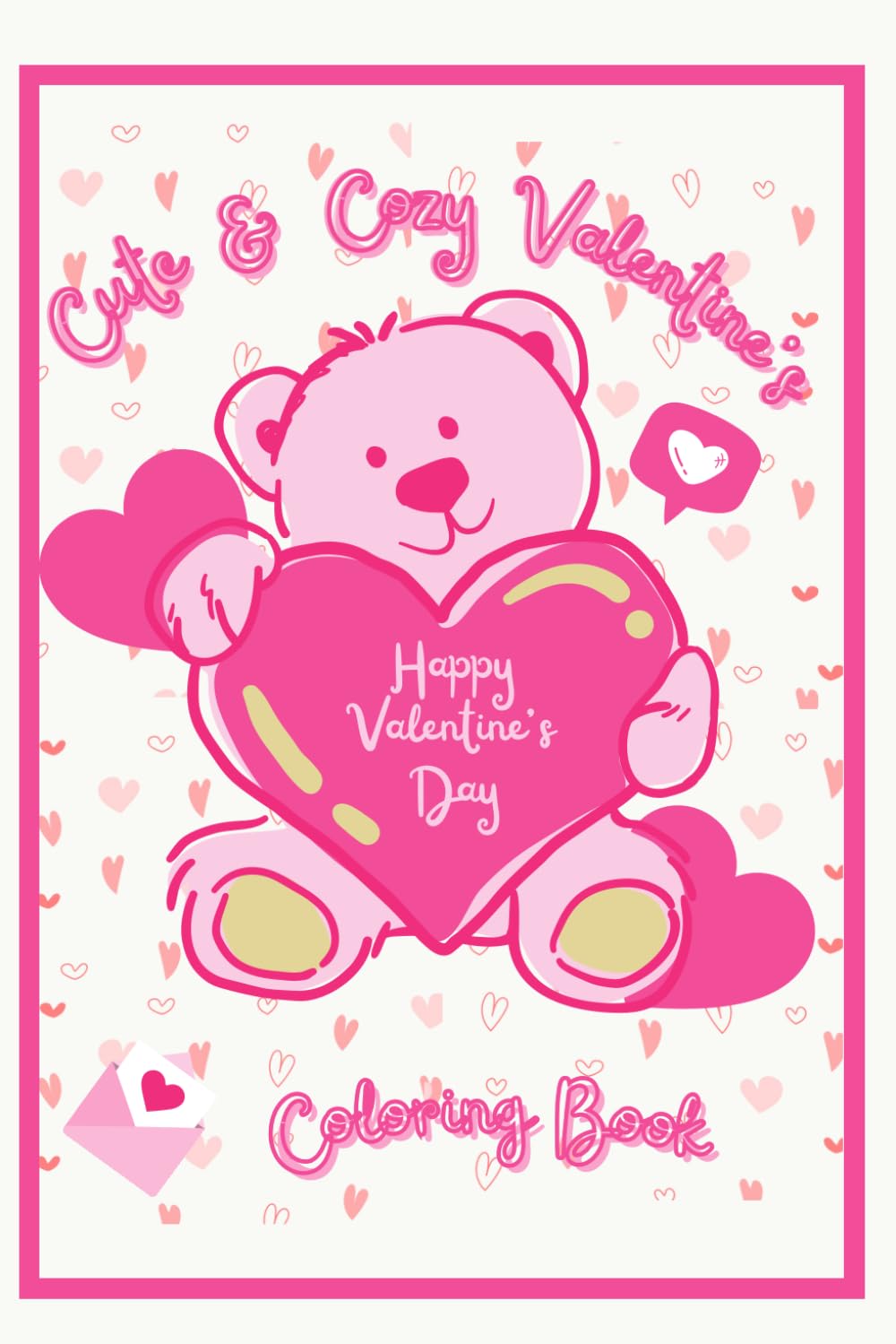 Cute & Cozy Valentine’s Coloring Book for All Ages